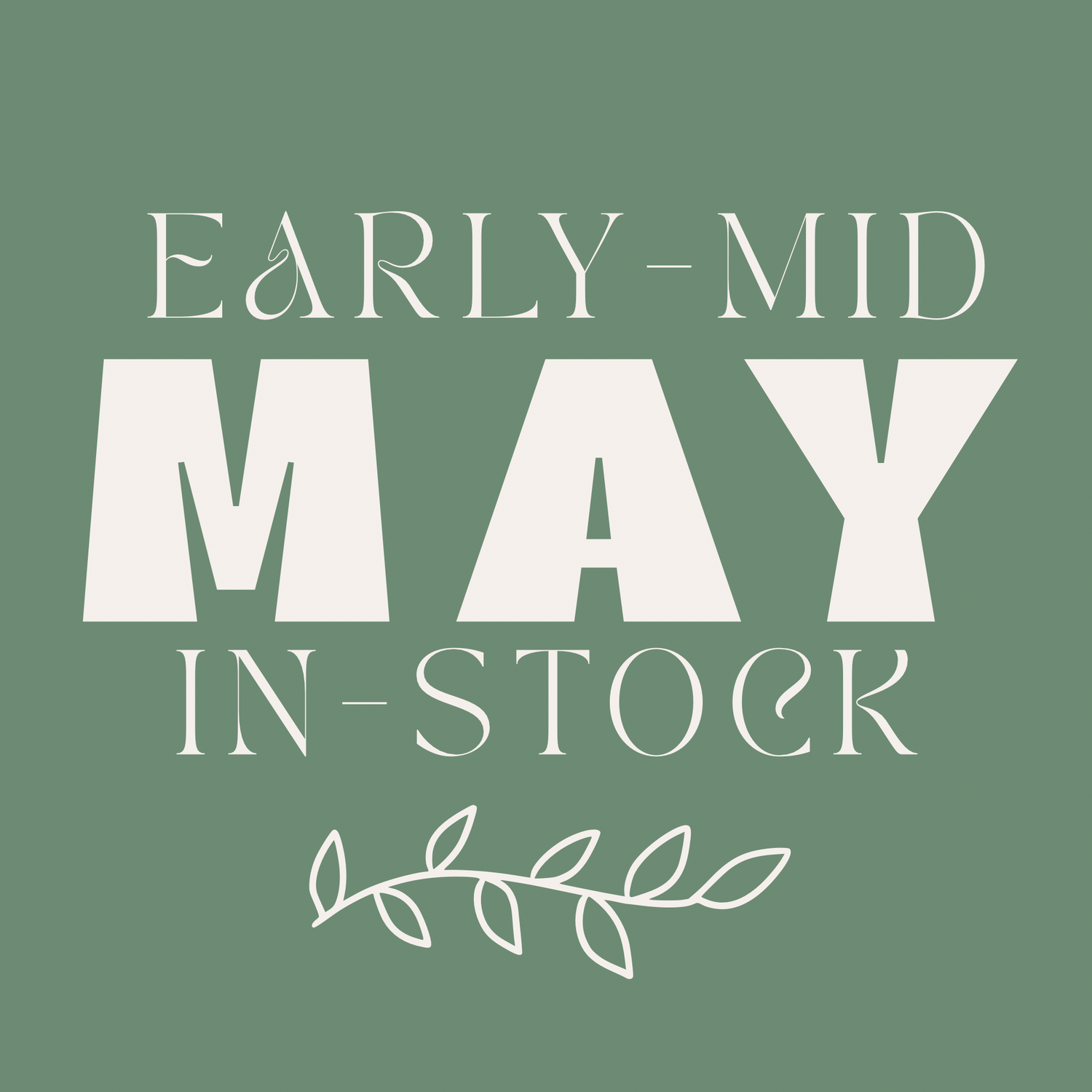 Early-Mid May IN-STOCK