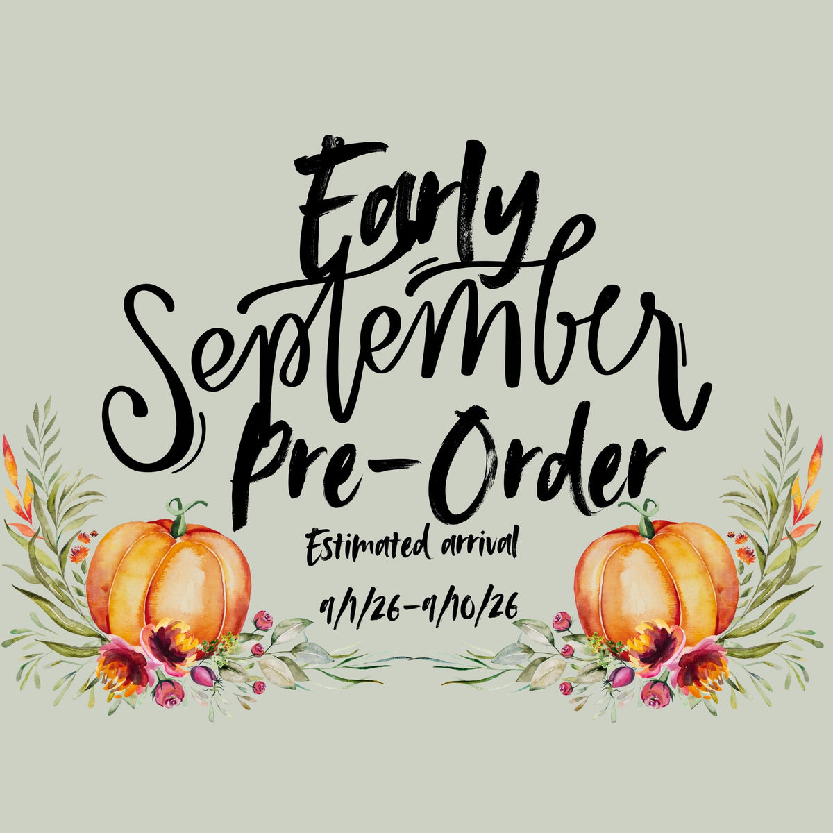 Early September Pre-Order