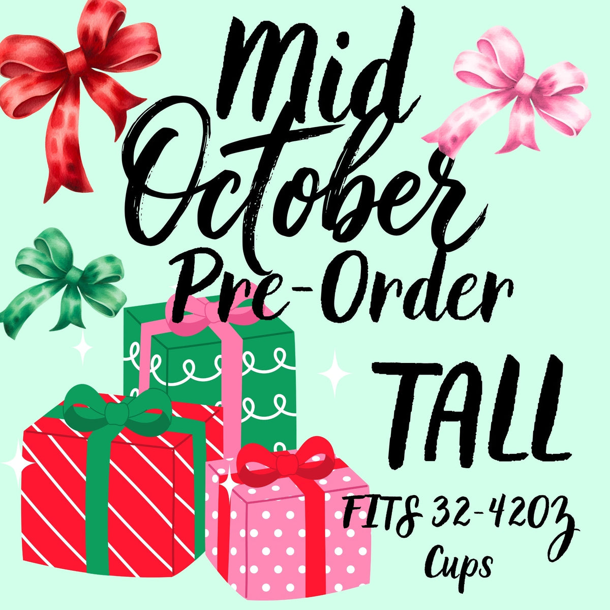 Mid October Pre-Order- TALL SIZE