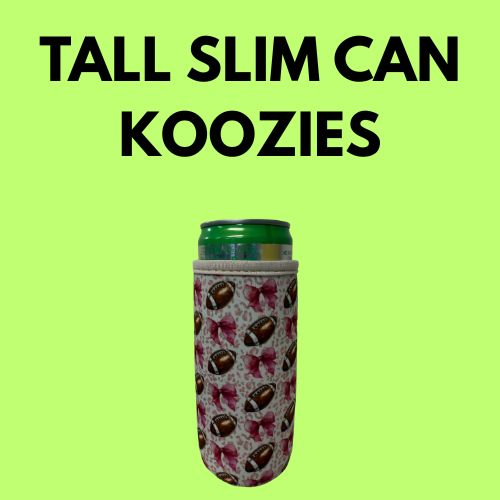 TALL SLIM CAN KOOZIES