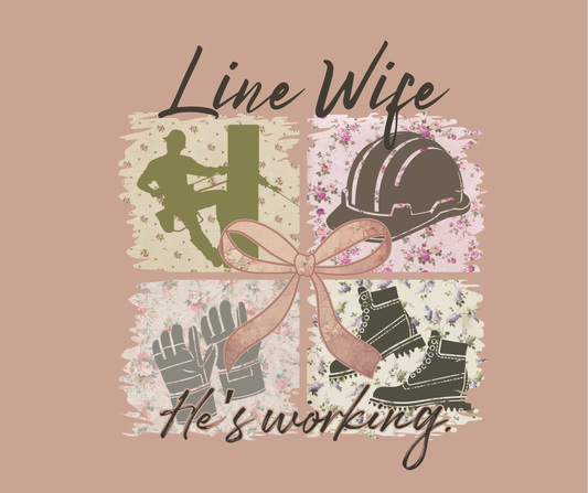 (MID JUNE PRE-ORDER) LINE WIFE-LINEMAN-HE’S WORKING (TALL ONLY)