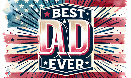 (MID JUNE PRE-ORDER) Best Dad Ever (TALL ONLY)