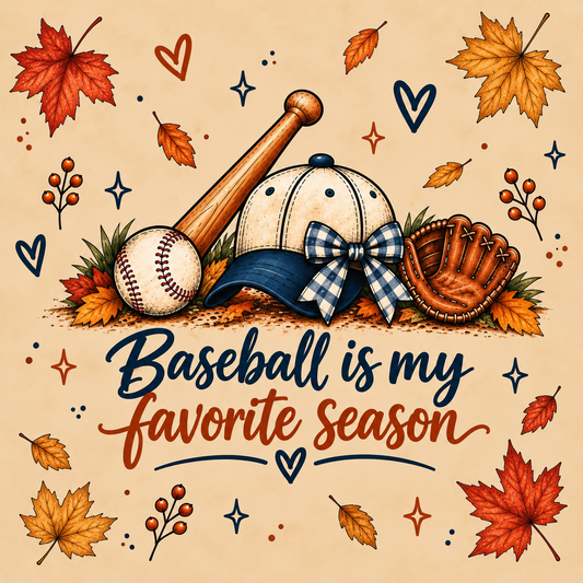 (MID OCTOBER PRE-ORDER) Baseball-Favorite Season   (TALL ONLY)