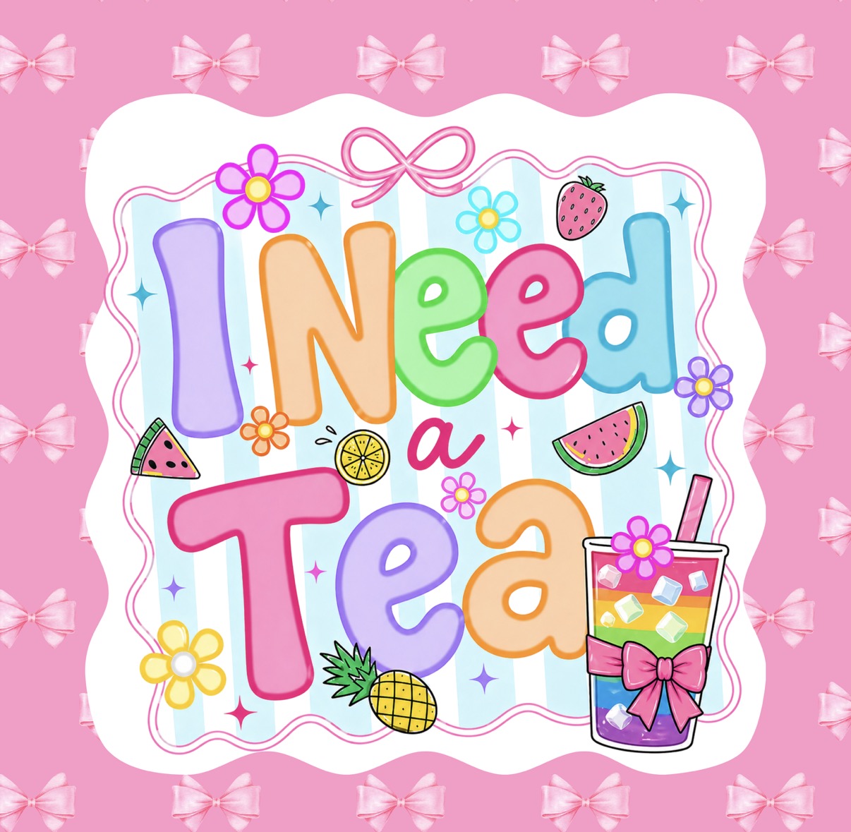 (MID JUNE PRE-ORDER) I NEED A TEA  (TALL ONLY)