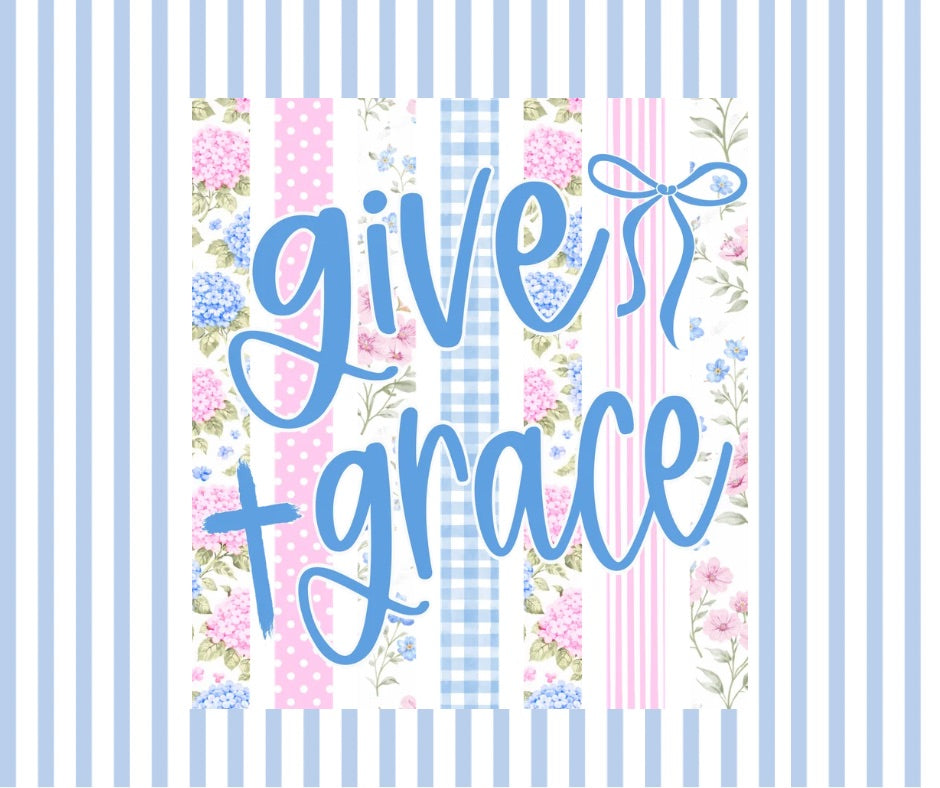 (MID JUNE PRE-ORDER) GIVE GRACE  (TALL ONLY)